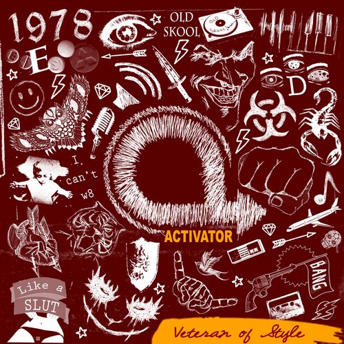 Activator – Veteran of Style