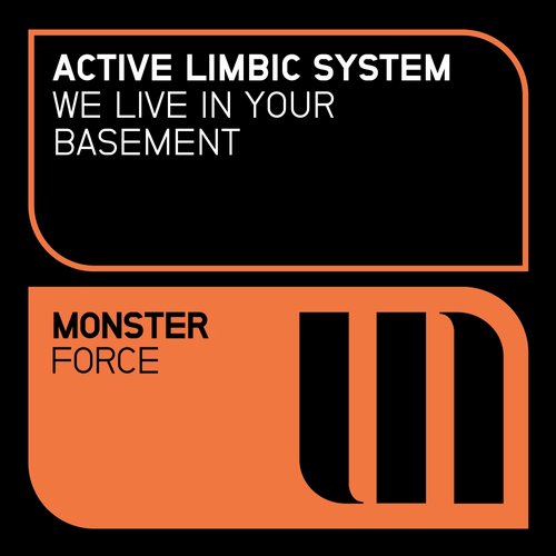 Active Limbic System – We Live In Your Basement