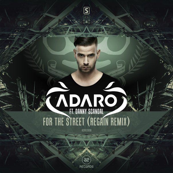 Adaro feat. Danny Scandal – For The Street