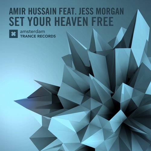 Amir Hussain feat. Jess Morgan – Set Your Heaven Free