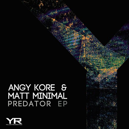 AnGy KoRe & Matt Minimal – Predator EP