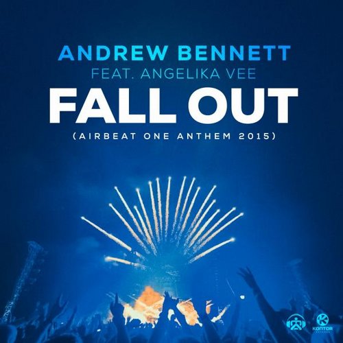 Andrew Bennett Feat. Angelika Vee – Fall Out (Airbeat One Anthem 2015)