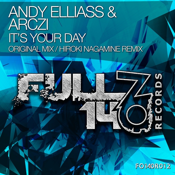 Andy Elliass & ARCZI – It’s Your Day