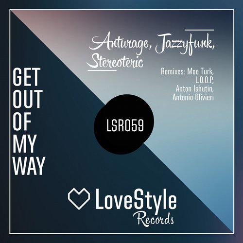Anturage, JazzyFunk, Stereoteric – Get Out Of My Way