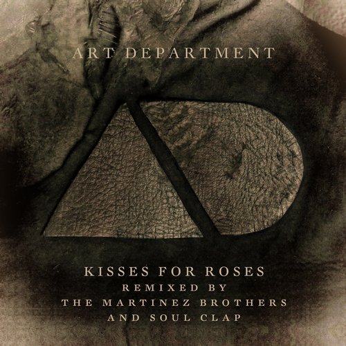 Art Department – Kisses for Roses (Remixes)
