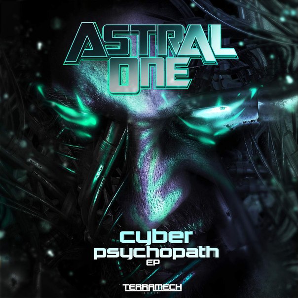 AstralOnE – Cyber Psychopath EP