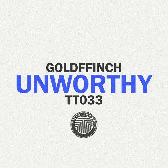 GoldFFinch – Unworthy