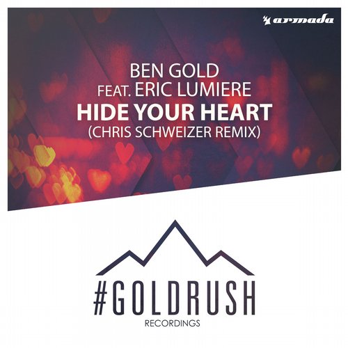 Ben Gold Feat. Eric Lumiere – Hide Your Heart (Chris Schweizer Remix)