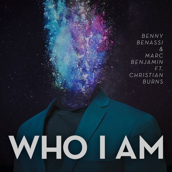 Benny Benassi & Marc Benjamin feat. Christian Burns – Who I Am