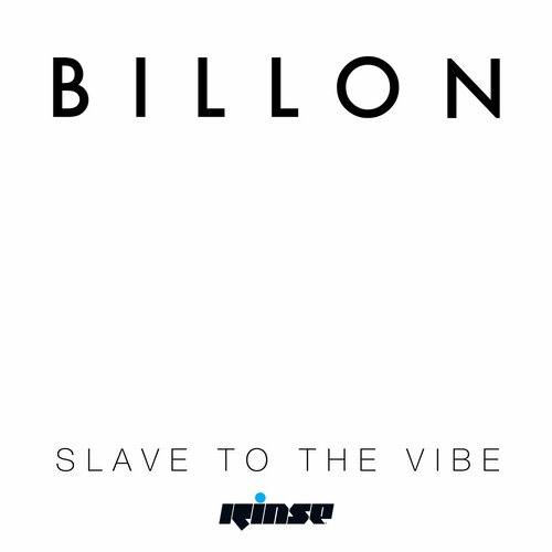 Billon – Slave To The Vibe