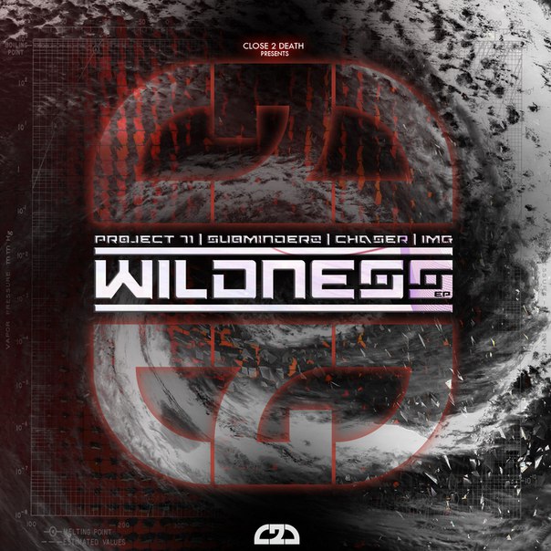 Project 71, Subminderz, Chaser, IMG – Wildness / Pressure