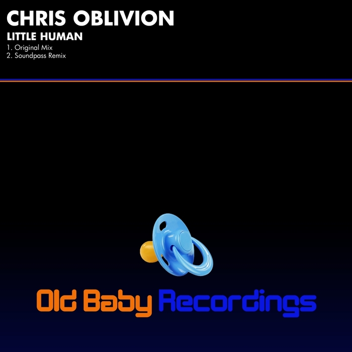 Chris Oblivion – Little Human