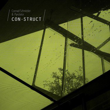 Conrad Schnitzler & Pyrolator – Con-Struct