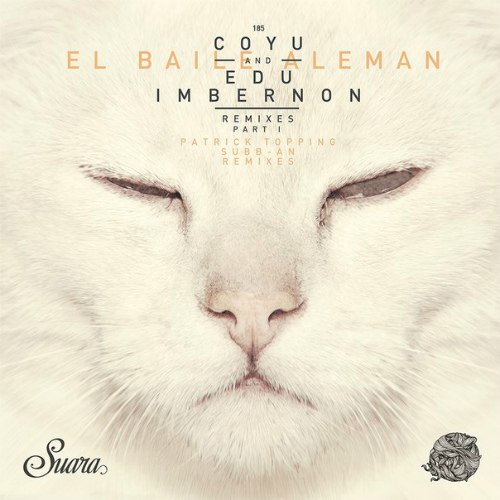 Coyu & Edu Imbernon – El Baile Aleman – Remixes Pt.1