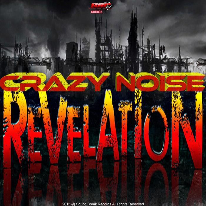 Crazy Noise – Revelation EP