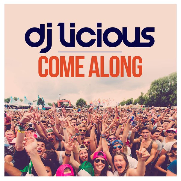 DJ Licious – Come Along