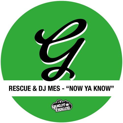 DJ Mes & Rescue – Now Ya Know