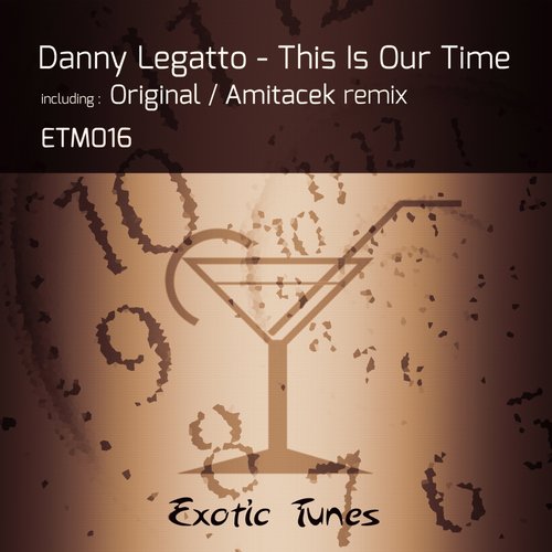 Danny Legatto – This Is Our Time