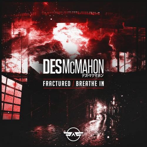 Des McMahon – Breath In / Fractured