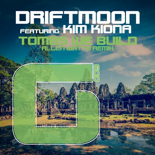 Driftmoon feat. Kim Kiona Tombs – We Build (Allen Watts Remix)