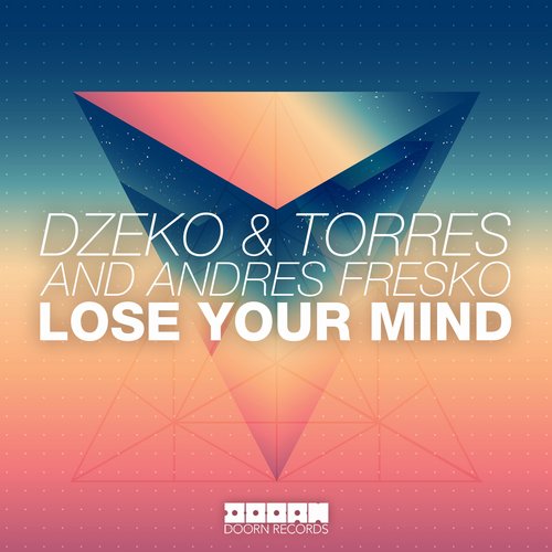 Dzeko & Torres, Andres Fresko – Lose Your Mind