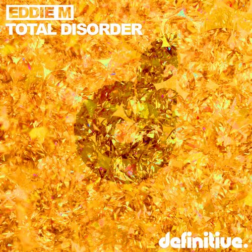 Eddie M – Total Disorder EP
