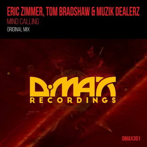 Eric Zimmer, Tom Bradshaw & Muzik Dealerz – Mind Calling