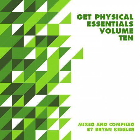 Bryan Kessler – Get Physical Music Presents: Essentials Vol 10