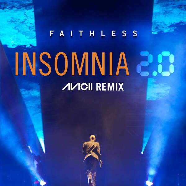 Faithless – Insomnia 2.0 (Avicii Remix)