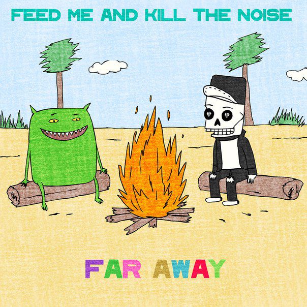 Feed Me & Kill The Noise – Far Away (Remixes)