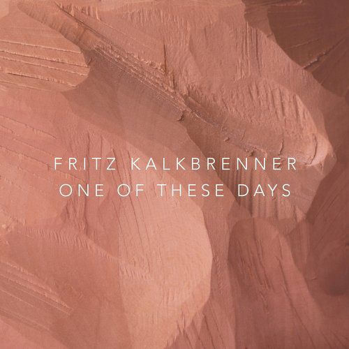 Fritz Kalkbrenner – One Of These Days
