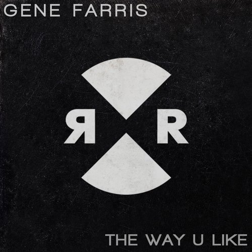 Gene Farris – The Way U Like