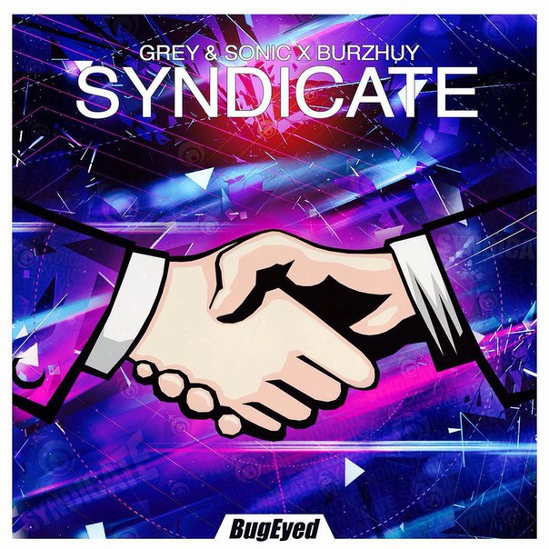 Grey & Sonic X Burzhuy – Syndicate