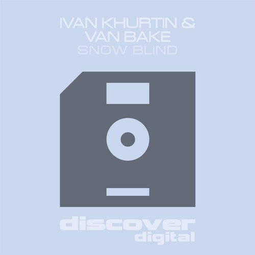 Ivan Khurtin & Van Bake – Snow Blind