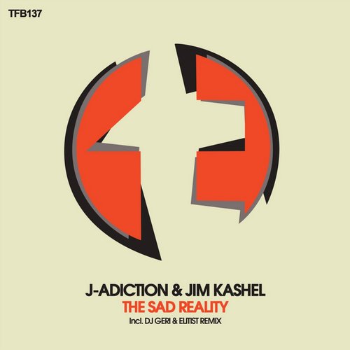 J-Adiction & Jim Kashel – The Sad Reality