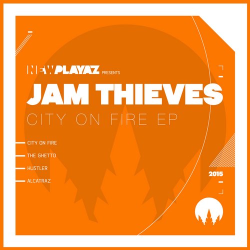 Jam Thieves – City On Fire EP