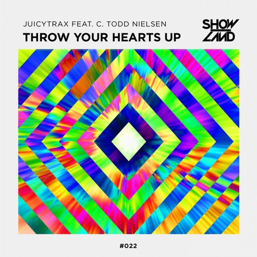 JuicyTrax feat. C. Todd Nielsen – Throw Your Hearts Up