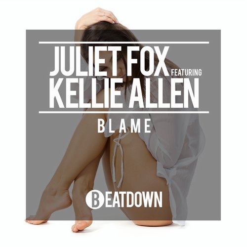 Juliet Fox Feat. Kellie Allen – Blame
