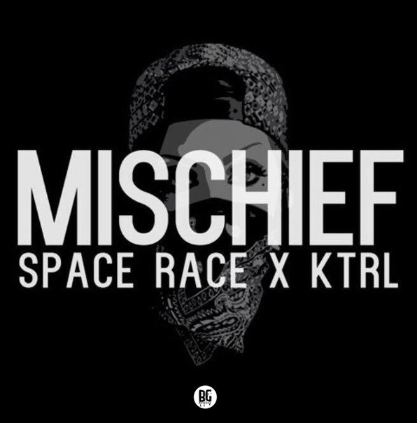 KTRL & Space Race – MISCHIEF