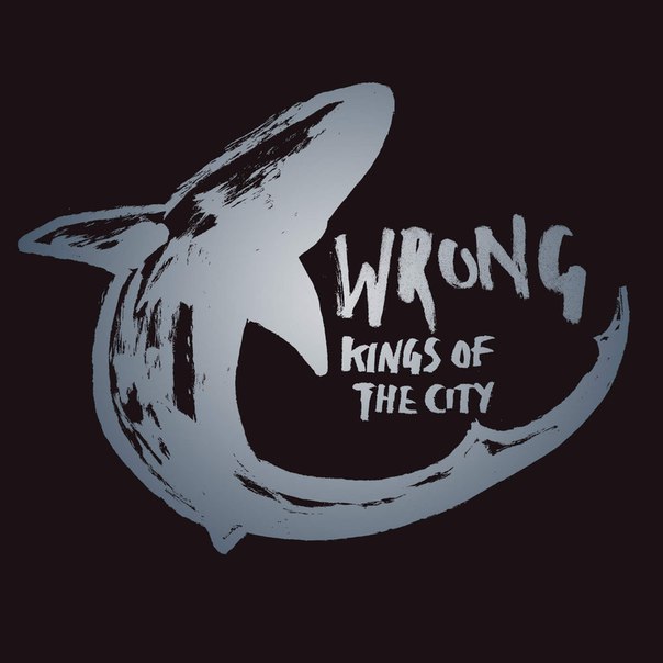Kings of the City – Wrong