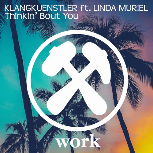 KlangKuenstler Feat. Linda Muriel – Thinkin’ Bout You
