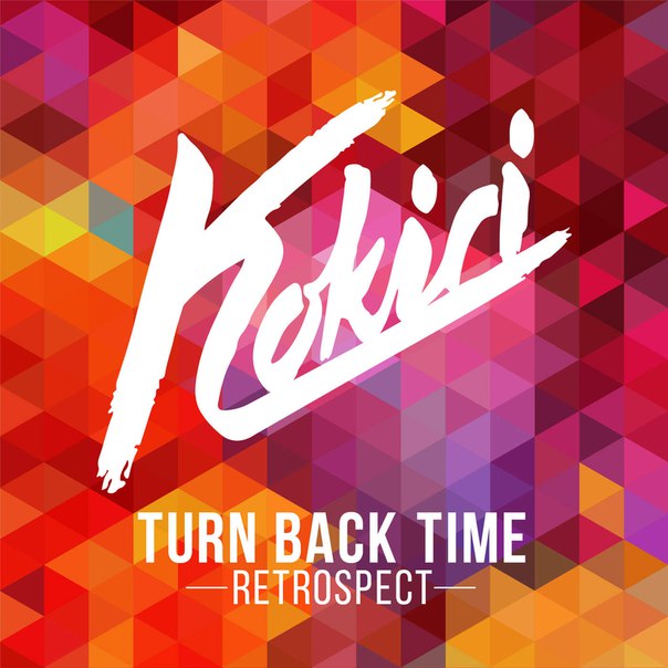 Kokiri – Turn Back Time (Retrospect)