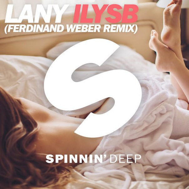 LANY – ILYSB (Ferdinand Weber Remix)