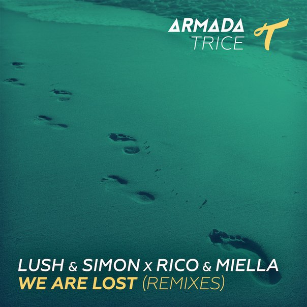 Lush & Simon X Rico & Miella – We Are Lost (Remixes)