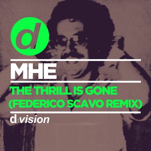 MHE – The Thrill Is Gone (Federico Scavo Remix)