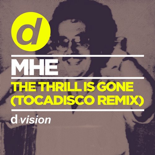 MHE – The Thrill Is Gone (Tocadisco Remix)