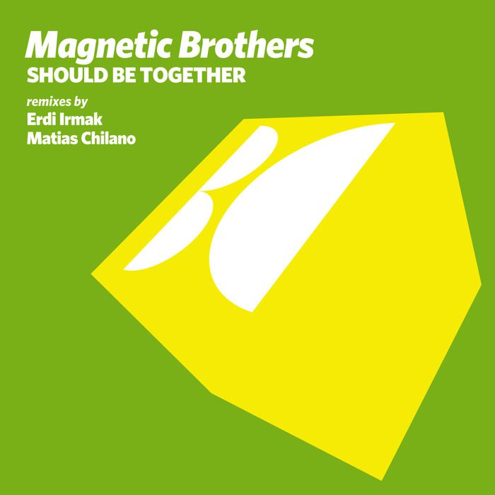 Magnetic Brothers – Should Be Together