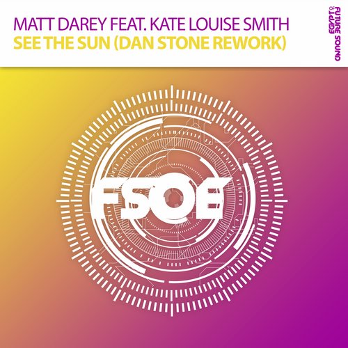 Matt Darey Feat. Kate Louise Smith – See The Sun – Dan Stone Rework