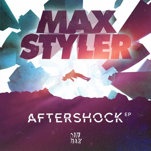 Max Styler – Aftershock EP
