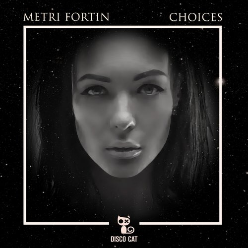 Metri Fortin – Choices